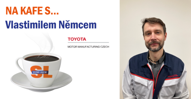 Na kafe s… Vlastimilem Němcem, supply chain managerem automobilky Toyota Motor Manufacturing Czech Republic